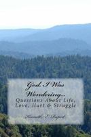 God, I Was Wondering 1499248113 Book Cover