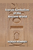 Scarab Symbolism of the Ancient World B0G36R5KQX Book Cover