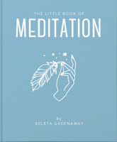 The Little Book of Meditation 1911610880 Book Cover