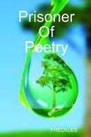 Prisoner of Poetry 0557546907 Book Cover