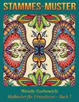 Stammes-Muster: 50 Beruhigende und Stressabbauende Muster (Malbücher für Erwachsene) B085RT6QWJ Book Cover