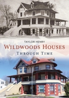 Wildwoods Houses Through Time 1635000807 Book Cover