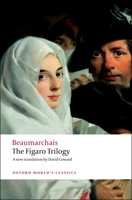 The Figaro Trilogy: The Barber of Seville, The Marriage of Figaro, The Guilty Mother (Oxford World's Classics) 0192804138 Book Cover