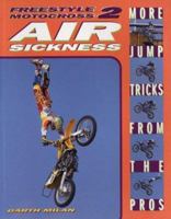 Freestyle Motocross II: Air Sickness 0760311846 Book Cover
