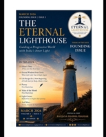 THE ETERNAL LIGHTHOUSE - FOUNDING ISSUE - MARCH 2026 VOLUME 1 ISSUE 1: GUIDING A PROGRESSIVE WORLD WITH INDIA'S INNER LIGHT B0H3GW3W98 Book Cover
