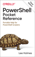 PowerShell Pocket Reference: Portable Help for PowerShell Scripters 1098101677 Book Cover