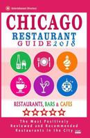 Chicago Restaurant Guide 2017: Best Rated Restaurants in Chicago - 1000 Restaurants, Bars and Cafes Recommended for Visitors, 2017 154508324X Book Cover