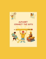 Alphabet Connect the Dots B0FJM2VLT6 Book Cover