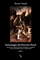 Genealog�a del Derecho Penal (Tomo I) 099687660X Book Cover