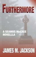 Furthermore: A Seamus McCree Novella 194316620X Book Cover