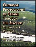 Outdoor Photography of Japan: Through the Seasons - Volume 2 of 3 (Summer) 0996981039 Book Cover