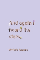 and again i heard the stars 1956005595 Book Cover