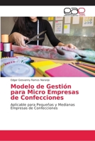 Modelo de Gestión para Micro Empresas de Confecciones 3659077674 Book Cover