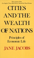 Cities and the Wealth of Nations 0394729110 Book Cover