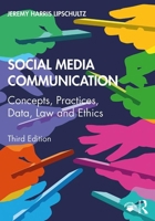 Social Media Communication: Concepts, Practices, Data, Law and Ethics 1138229776 Book Cover