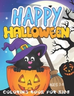 Happy Halloween Coloring Book For Kids Ages 3-8 B08JJKFW1M Book Cover