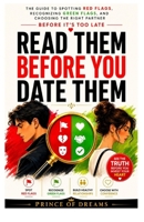 Read Them Before You Date Them: How to Spot Red Flags, Recognize Green Flags, and Choose the Right Partner Before It's Too Late B0H7Z4TDY2 Book Cover
