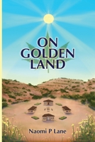 On Golden Land 1777660203 Book Cover