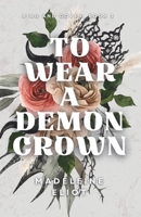 To Wear a Demon Crown (King and Coven) B0CJ43Y5NP Book Cover