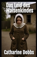 Das Leid des Waisenkindes (German Edition) B0FLF2S97W Book Cover