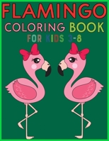 Flamingo Coloring Book For Kids 3-8: Amazing cute Flamingos color book Kids Boys and girls. B084DPB1BH Book Cover