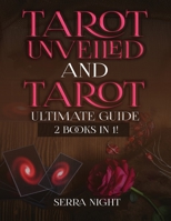 Tarot Unveiled AND Tarot Ultimate Guide: 2 Books IN 1! 1951764668 Book Cover