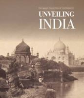 Unveiling India: The Early Lensmen 1850-1910 1935677403 Book Cover