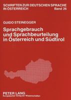 Sprachgebrauch Und Sprachbeurteilung in Oesterreich Und Suedtirol: Ergebnisse Einer Umfrage 3631332165 Book Cover