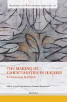 The Making of Christianities in History : A Processing Approach 250358781X Book Cover