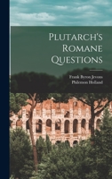 Plutarch's Romane Questions B0BPYWPZXF Book Cover