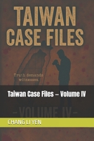 Taiwan Case Files — Volume IV B0FVVYX4QG Book Cover