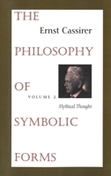 Philosophie der symbolischen Formen. Zweiter Teil: Das mythische Denken 0300000383 Book Cover