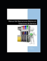 Manual de Operaciones Básicas en Estaciones de Servicio B08928JBR3 Book Cover