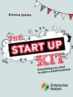The Startup Kit: Everything You Need to Start a Small Business 1908003731 Book Cover