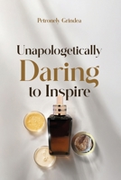 Unapologetically Daring to Inspire B0FLJB9G8H Book Cover
