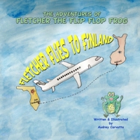 Fletcher Flies to Finland B08Y3XFX22 Book Cover