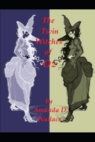 The Twin Witches of Oz 1734574798 Book Cover