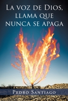 La Voz de Dios Llama que Nunca se Apaga (Spanish Edition) 1643343106 Book Cover