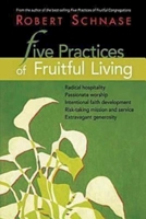 Five Practices of Fruitful Living Leader Guide 1426708807 Book Cover