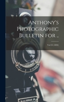Anthony's Photographic Bulletin for ..; Vol 25 1015244602 Book Cover