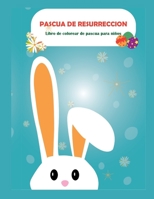 Libro de colorear de Pascua para ni�os: +50 im�genes de Pascua Dise�o a color, Libro de Pascua para ni�os peque�os, Ni�os y ni�as, Diversi�n para colorear, edades 4-8 1547812222 Book Cover