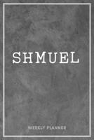 Shmuel Weekly Planner: Appointment Undated Organizer To-Do Lists Additional Notes Academic Schedule Logbook Chaos Coordinator Time Managemen Grey Loft Art Gift For Friend Son Mens Husband 1661003516 Book Cover