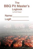 The BBQ Pit Master's Logbook 1098749049 Book Cover