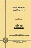 Soul Murder and Slavery (Charles Edmondson Historical Lectures Series, 15) 0918954622 Book Cover