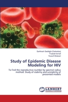 Study of Epidemic Disease Modeling for HIV 3659117617 Book Cover