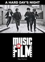 Hard Day's Night: Music on Film Series 0879103884 Book Cover