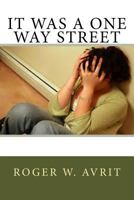 It Was a One Way Street 1979335222 Book Cover