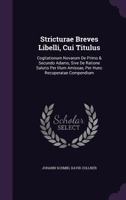 Stricturae Breves Libelli, Cui Titulus: Cogitationum Novarum De Primo & Secundo Adamo, Sive De Ratione Salutis Per Illum Amissae, Per Hunc Recuperatae Compendium... 1276292120 Book Cover