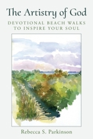 The Artistry of God: Devotional Beach Walks to Inspire Your Soul B09TDVMTNQ Book Cover