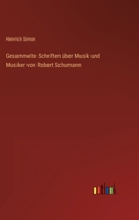 Gesammelte Schriften über Musik und Musiker von Robert Schumann 3368281941 Book Cover